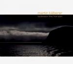 馬汀．克白厄爾－地平線之間<br>Martin Kalberer - Between the Horizon<br>(線上試聽)